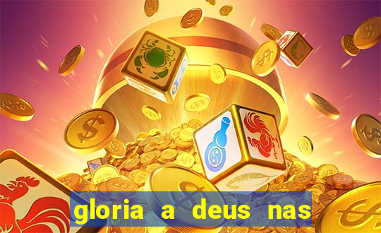 gloria a deus nas alturas cifra